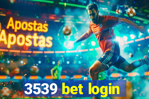 3539 bet login